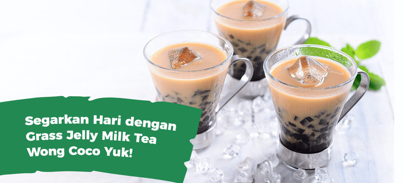 Segarkan Hari Dengan Grass Jelly Milk Tea Wong Coco Yuk !